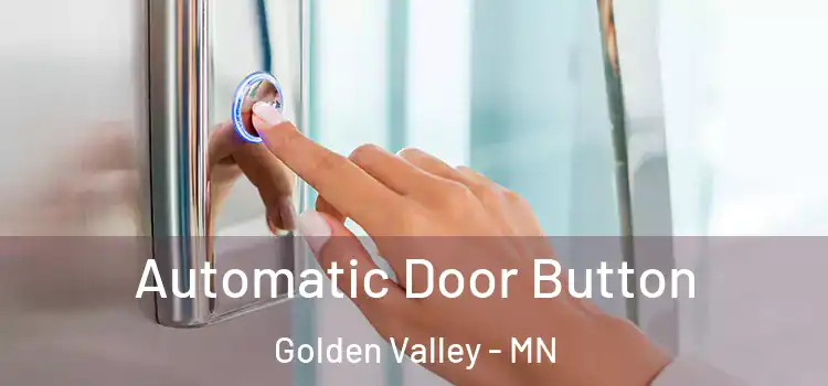 Automatic Door Button Golden Valley - MN