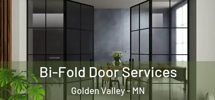 Bi-Fold Door Services Golden Valley - MN