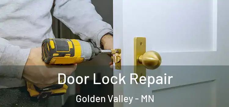 Door Lock Repair Golden Valley - MN
