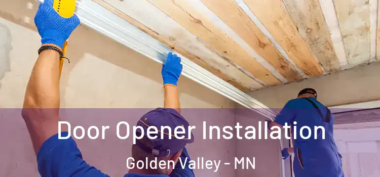 Door Opener Installation Golden Valley - MN