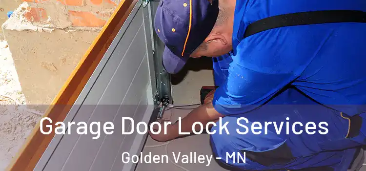 Garage Door Lock Services Golden Valley - MN