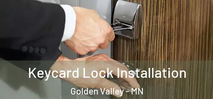 Keycard Lock Installation Golden Valley - MN