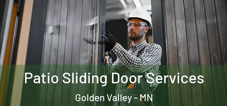 Patio Sliding Door Services Golden Valley - MN