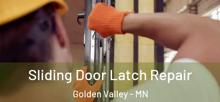 Sliding Door Latch Repair Golden Valley - MN